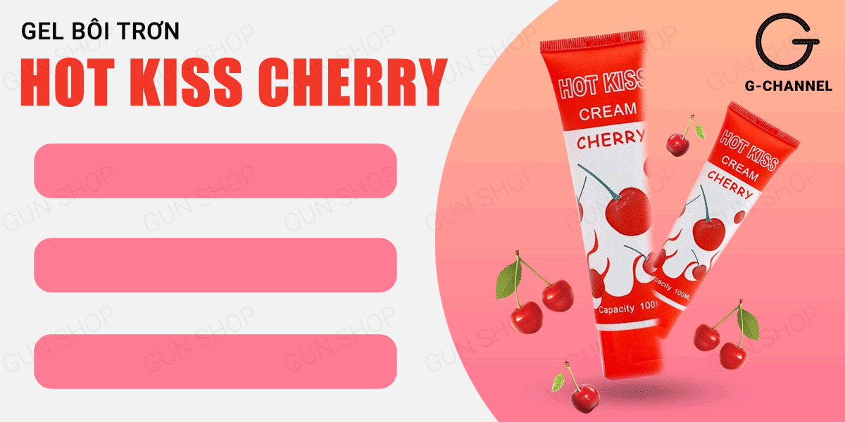 Gel Bôi Trơn Hot Kiss Cherry 100ml Đam Mê Tăng Khoái Cảm